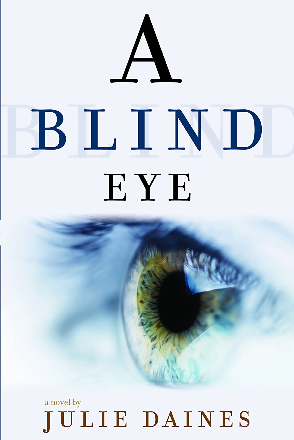 A Blind Eye