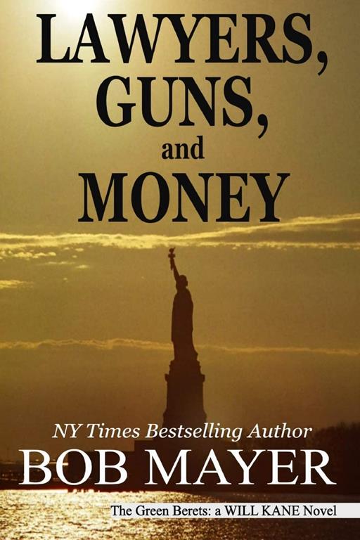 Lawyers, Guns and Money (The Green Berets: Will Kane #2)