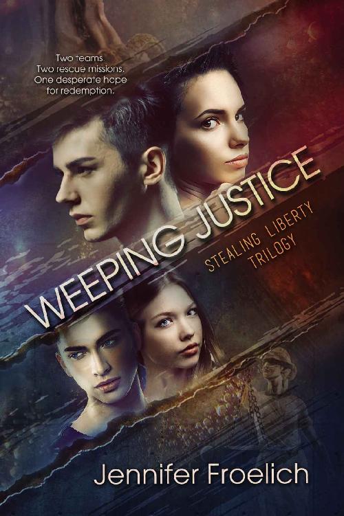 Weeping Justice (Stealing Liberty Trilogy Book 2)