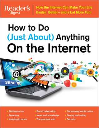 How to Do (Just About) Anything on the Internet