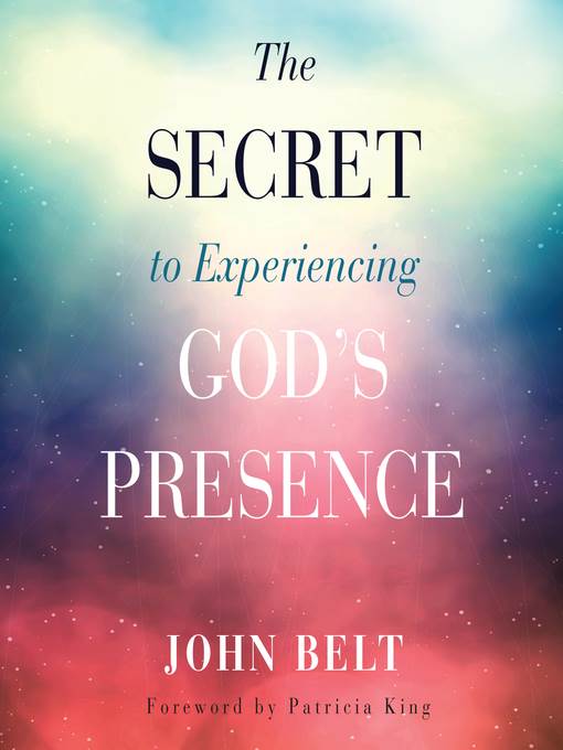 The Secret to Experiencing God's Presence