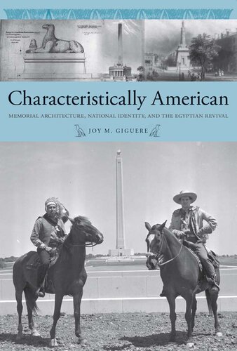 Characteristically American: Memorial Architecture, National Identity, and the Egyptian Revival