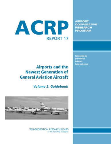 Airports and the newest generation of general aviation aircraft. Volume 2, Guidebook