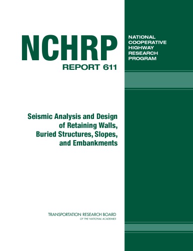 Seismic analysis and design of retaining walls, buried structures, slopes, and embankments