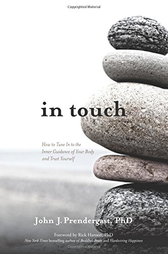 In touch : how to tune in to the inner guidance of your body and trust yourself.