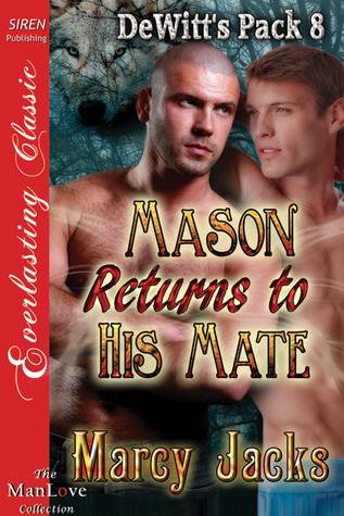 Mason Returns to His Mate