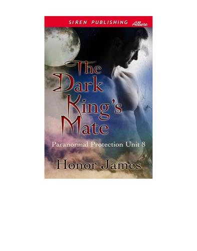 The Dark King's Mate [Paranormal Protection Unit 8]