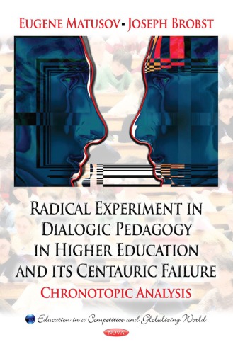 Radical Experiment in Dialogic Pedagogy in Higher Education &amp; Its Centauric Failure