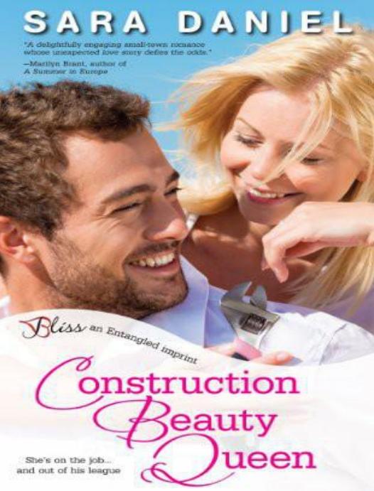 Construction Beauty Queen--A Small Town, Big Dreams Novel