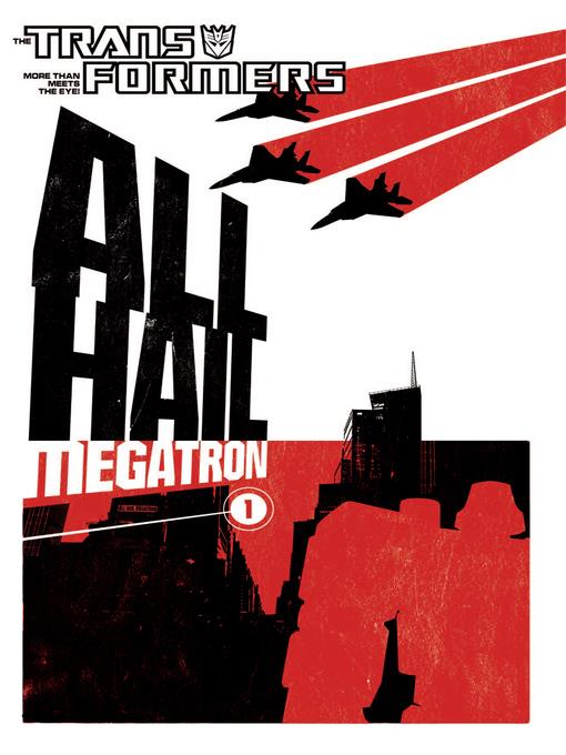 Transformers: All Hail Megatron, Volume 1