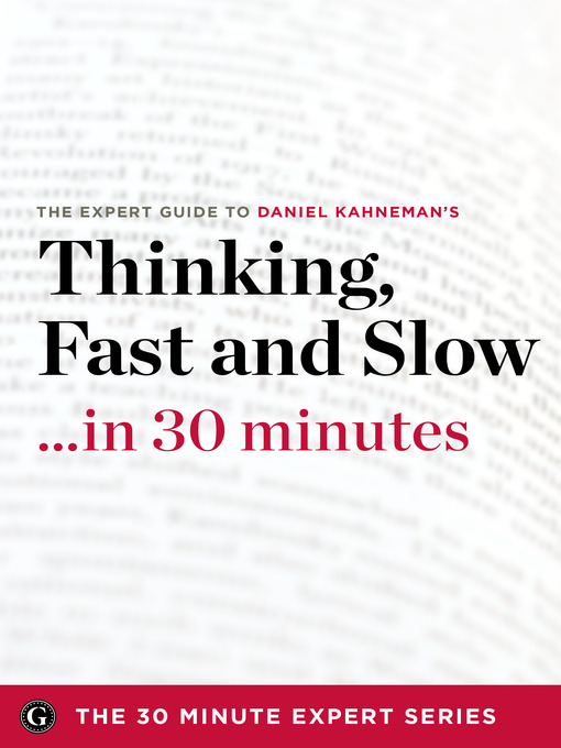 Thinking Fast and Slow in 30 Minutes