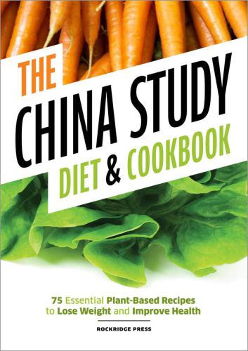 China Study Diet and Cookbook