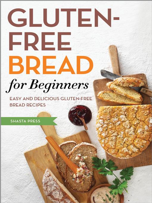 Gluten Free Bread for Beginners