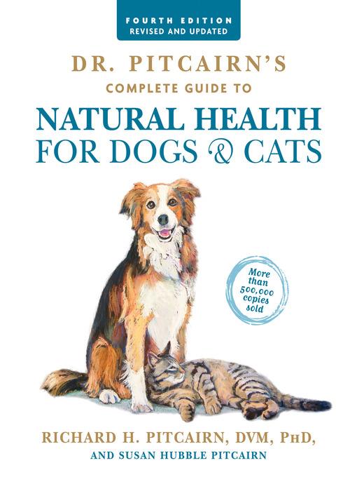 Dr. Pitcairn's Complete Guide to Natural Health for Dogs & Cats ()