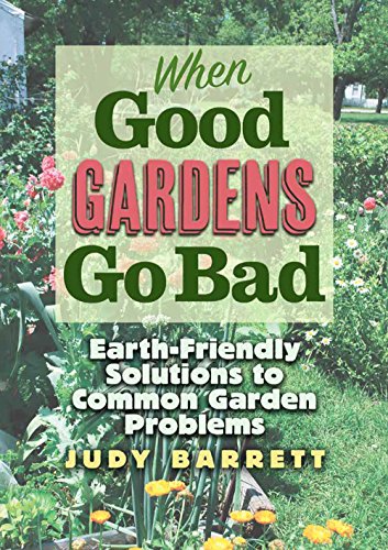 When Good Gardens Go Bad