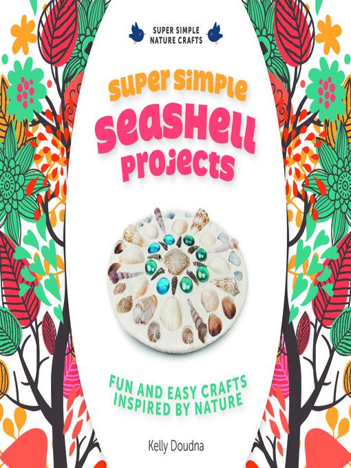 Super Simple Seashell Projects