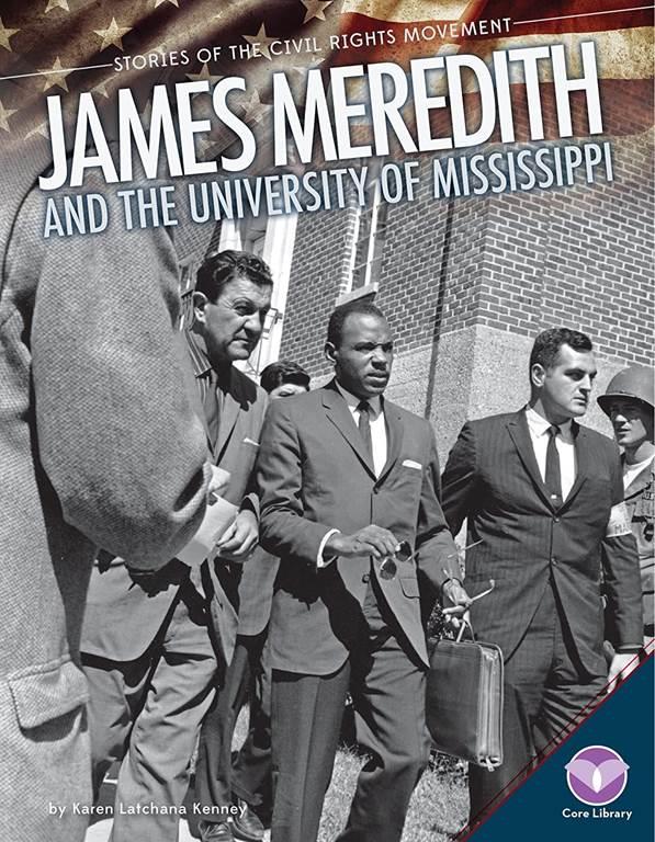 James Meredith and the University of Mississippi (Stories of the Civil Rights Movement)