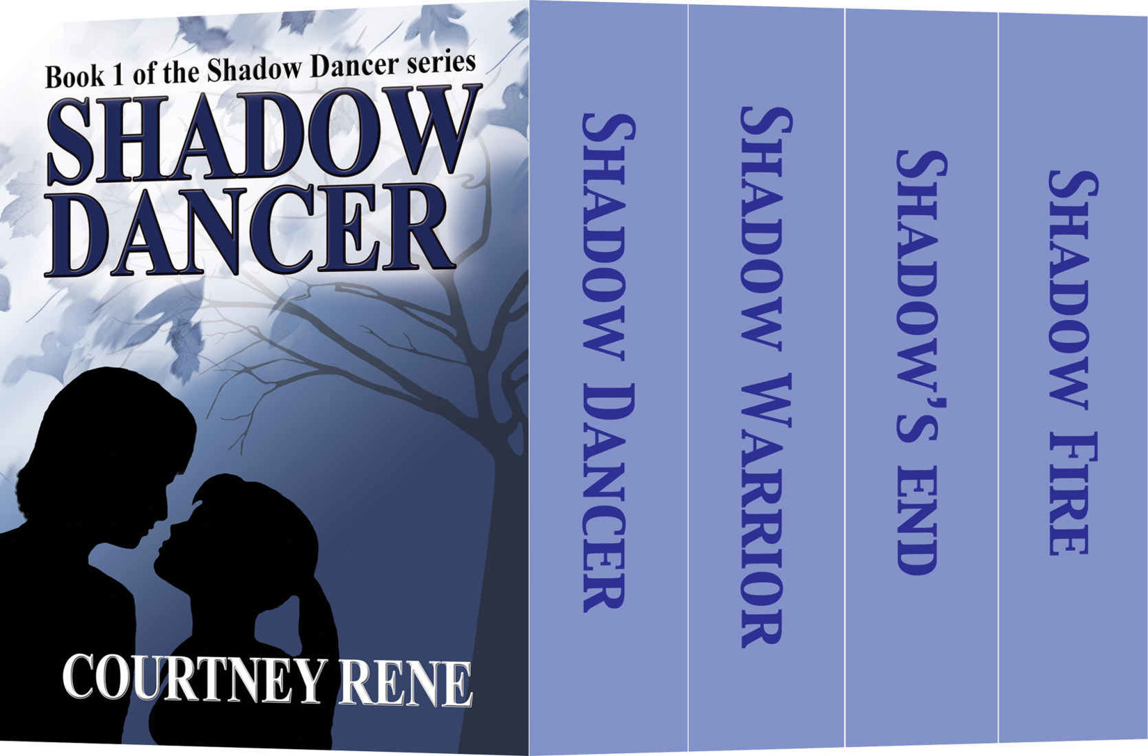 Shadow Dancer; Shadow Warrior; Shadow's End; Shadow Fire