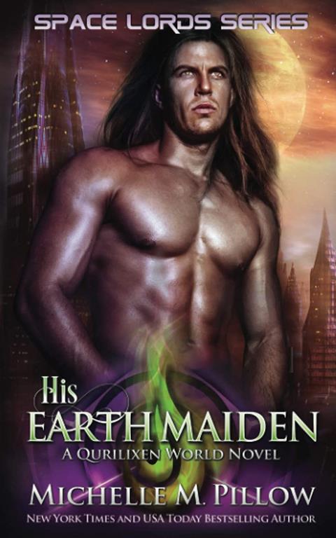 His Earth Maiden: A Qurilixen World Novel (Space Lords)