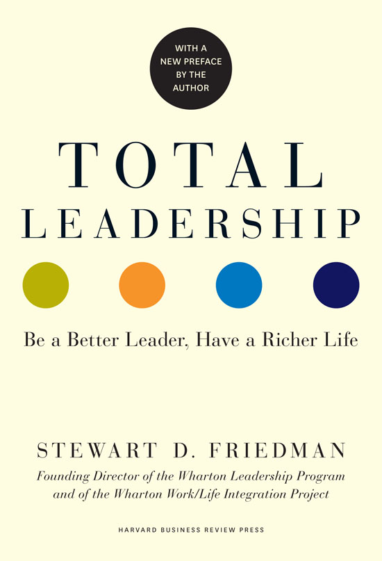 Total Leadership, With a New Preface by the Author