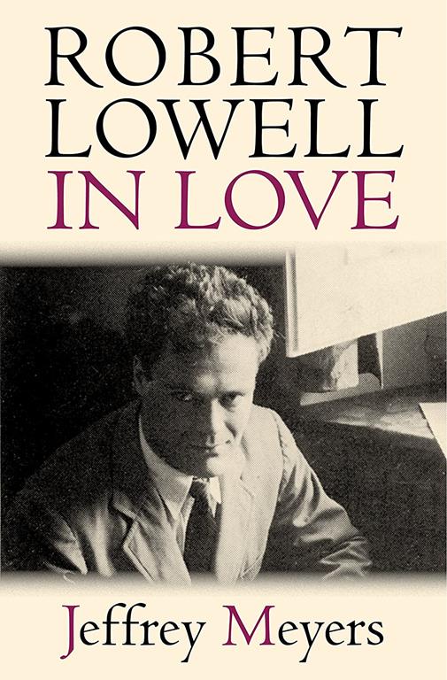 Robert Lowell in Love