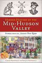 Hidden History of the Mid-Hudson Valley