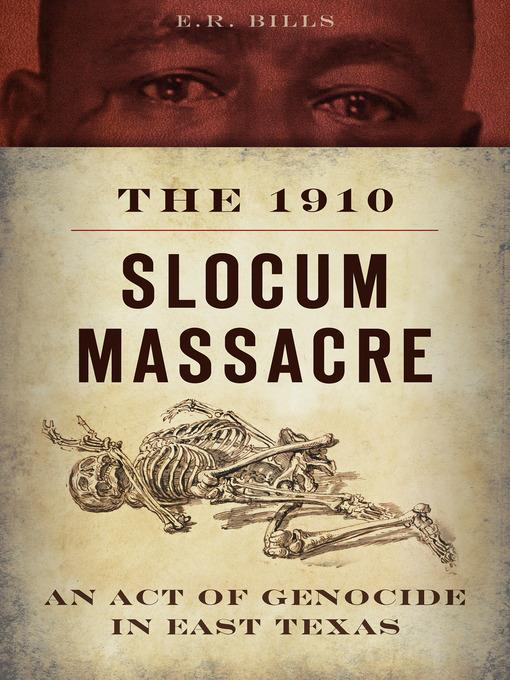 The 1910 Slocum Massacre