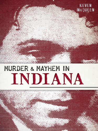 Murder  Mayhem in Indiana