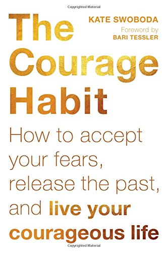 The Courage Habit