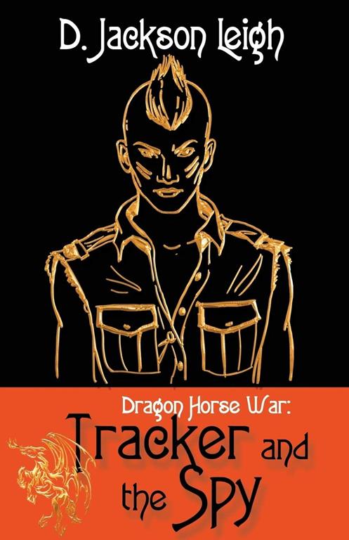 Tracker and the Spy: Dragon Horse War