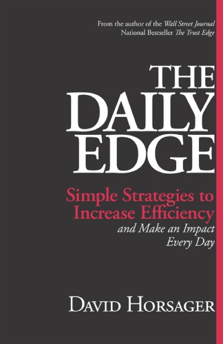 The daily edge : simple strategies to increase efficiency and make an impact every day