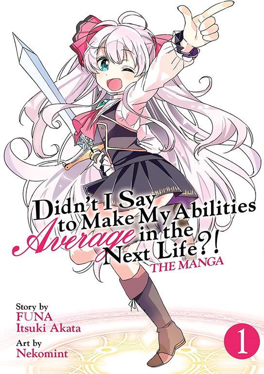 Didn't I Say to Make My Abilities Average in the Next Life?! (Manga) Vol. 1 (Didn't I Say to Make My Abilities Average in the Next Life?! (Manga), 1)