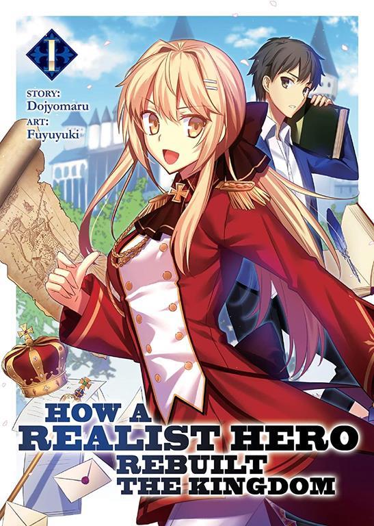 How a Realist Hero Rebuilt the Kingdom (Light Novel) Vol. 1 (How a Realist Hero Rebuilt the Kingdom (Light Novel), 1)