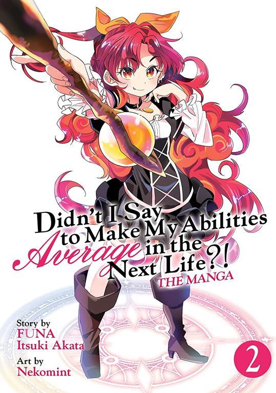 Didn't I Say to Make My Abilities Average in the Next Life?! (Manga) Vol. 2