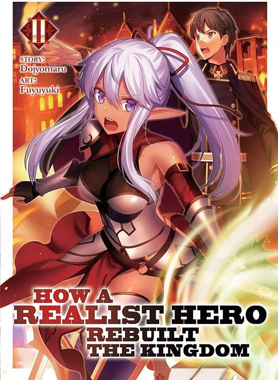 How a Realist Hero Rebuilt the Kingdom (Light Novel) Vol. 2 (How a Realist Hero Rebuilt the Kingdom (Light Novel), 2)