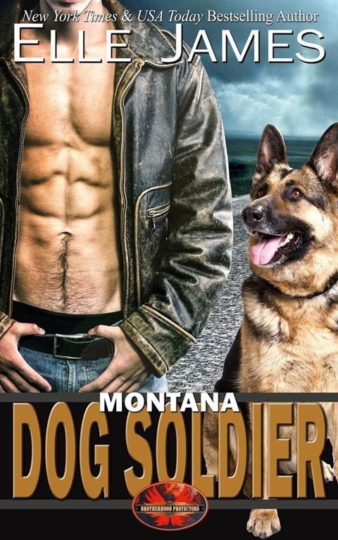 Montana Dog Soldier (Brotherhood Protectors) (Volume 6)