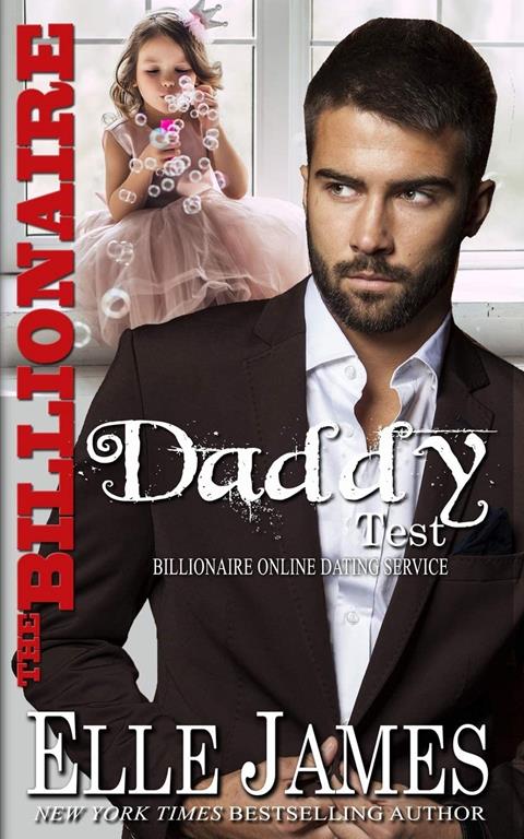 The Billionaire Daddy Test (Billionaire Online Dating Service)