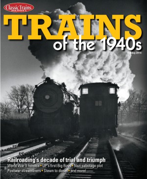 Trains of the 1940s : railroading's decade of trial and triumph