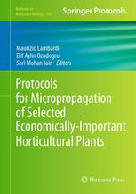 Protocols for Micropropagation of Selected Economically-Important Horticultural Plants