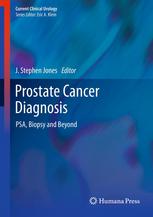 Prostate cancer diagnosis : PSA, biopsy and beyond