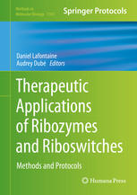 Therapeutic Applications of Ribozymes and Riboswitches : Methods and Protocols