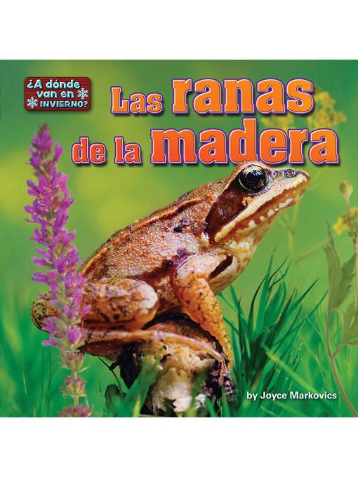 Las ranas de la madera (Wood Frogs)