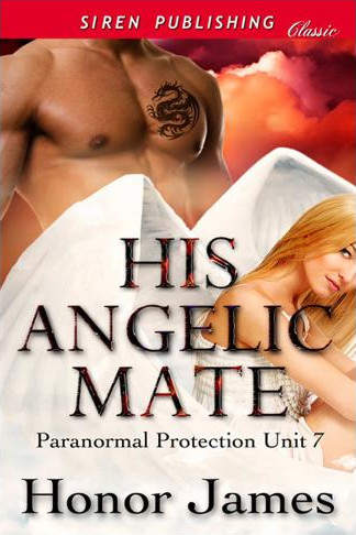 His Angelic Mate [Paranormal Protection Unit 7]