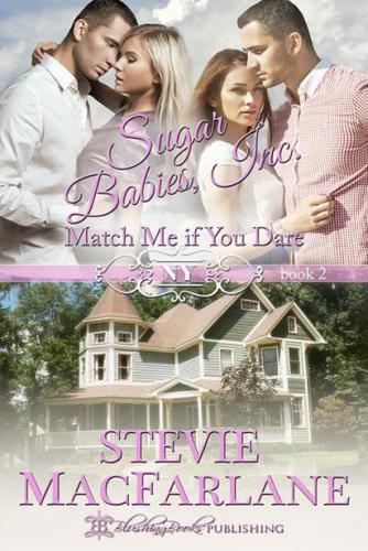 Match Me if You Dare, Sugar Babies, Inc. Book Two