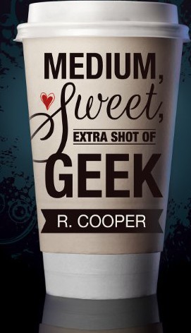 Medium, Sweet, Extra Shot of Geek