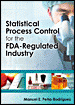 Statistical process control for the FDA-regulated industry
