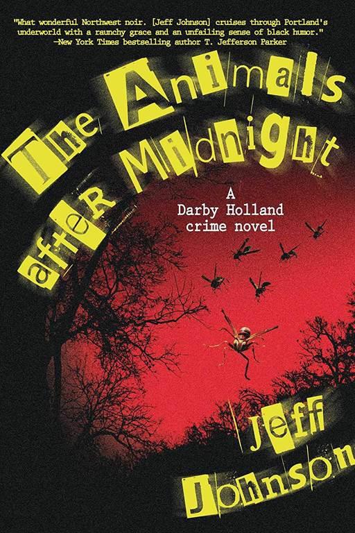 The Animals After Midnight: A Darby Holland Crime Novel (3) (Darby Holland Crime Novel Series)