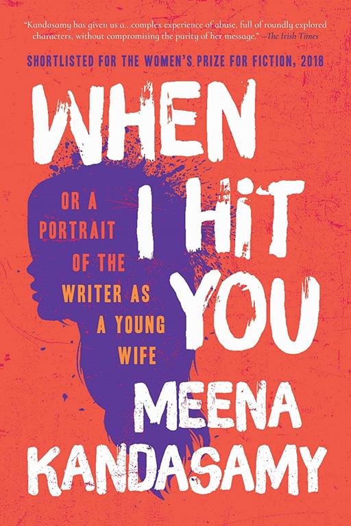 When I Hit You: Or a Portrait of the Writer as a Young Wife