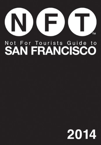 Not for Tourists Guide to San Francisco 2014