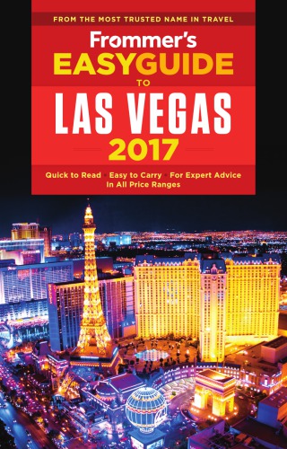 Frommer's EasyGuide to Las Vegas 2017